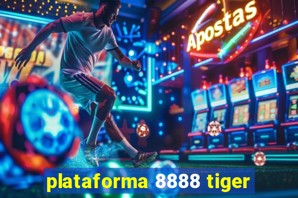 plataforma 8888 tiger